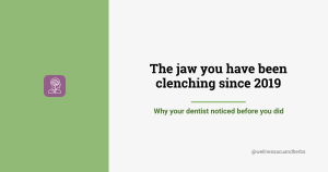 Sage green and cream brand graphic reading The jaw you have been clenching since 2019, why your dentist noticed before you did